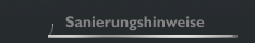 Sanierungshinweise